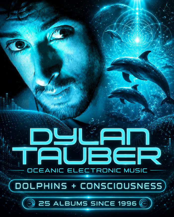 Dylan Tauber oceanic electronic music, dolphins, consciousness, 25 albums since 1996